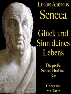 cover image of Glück und Sinn deines Lebens: Die große Seneca Hörbuch Box